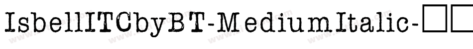 IsbellITCbyBT-MediumItalic字体转换