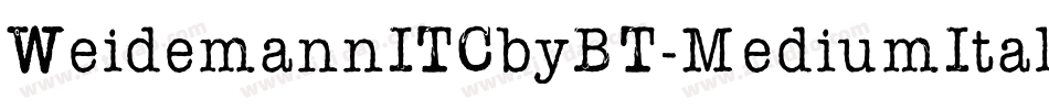 WeidemannITCbyBT-MediumItalic字体转换