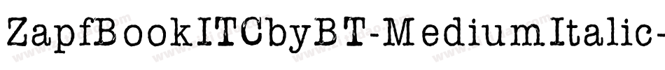 ZapfBookITCbyBT-MediumItalic字体转换