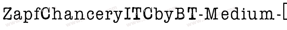 ZapfChanceryITCbyBT-Medium字体转换