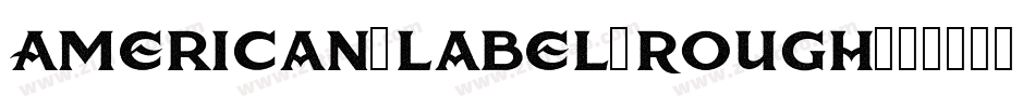 American-Label-Rough字体转换