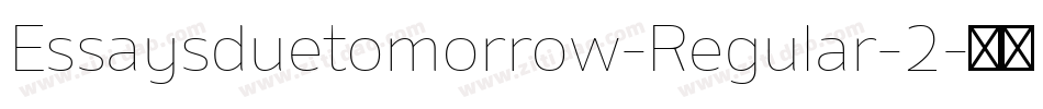 Essaysduetomorrow-Regular-2字体转换