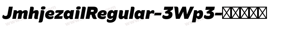 JmhjezailRegular-3Wp3字体转换