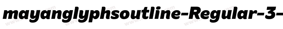 mayanglyphsoutline-Regular-3字体转换