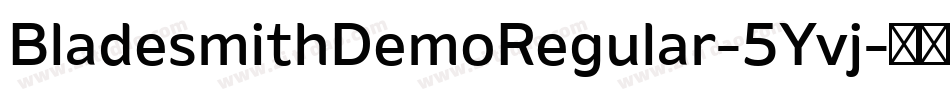 BladesmithDemoRegular-5Yvj字体转换 BladesmithDemoRegular-5Yvj字体转换