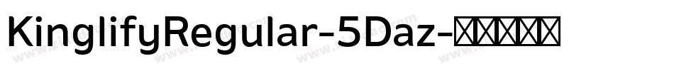 KinglifyRegular-5Daz字体转换