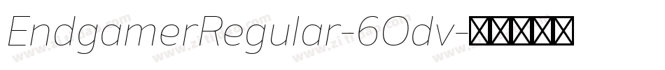 EndgamerRegular-6Odv字体转换