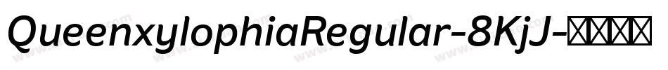 QueenxylophiaRegular-8KjJ字体转换