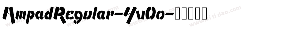 AmpadRegular-Yv0o字体转换