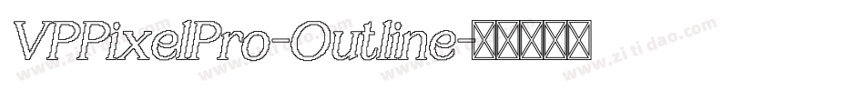 VPPixelPro-Outline字体转换