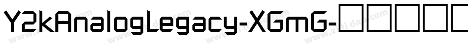 Y2kAnalogLegacy-XGmG字体转换