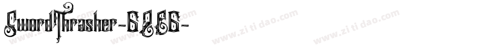 SwordThrasher-6ZE6字体转换