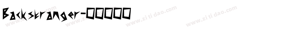 Backstranger字体转换