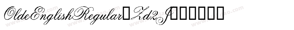 OldeEnglishRegular-Zd2J字体转换