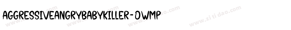 AggressiveAngryBabyKiller-0WmP字体转换