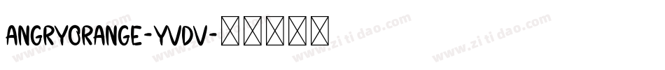 Angryorange-Yvdv字体转换