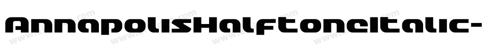 AnnapolisHalftoneItalic-DeYR字体转换