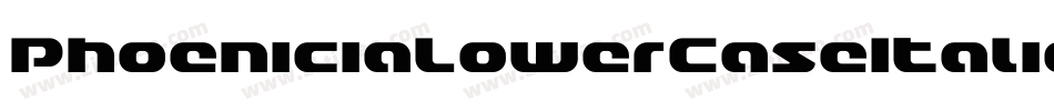 PhoeniciaLowerCaseItalic-B4Rw字体转换 PhoeniciaLowerCaseItalic-B4Rw字体转换