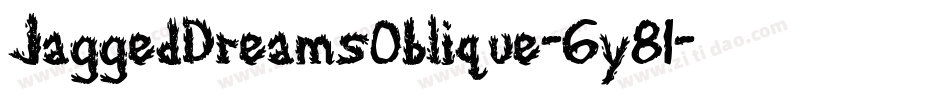 JaggedDreamsOblique-6y81字体转换