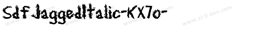 SdfJaggedItalic-KX7o字体转换