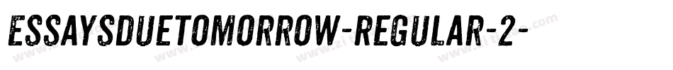 Essaysduetomorrow-Regular-2字体转换