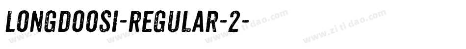 Longdoosi-Regular-2字体转换