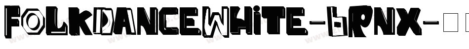 FolkdanceWhite-6Rnx字体转换