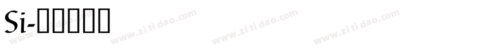 Si字体转换