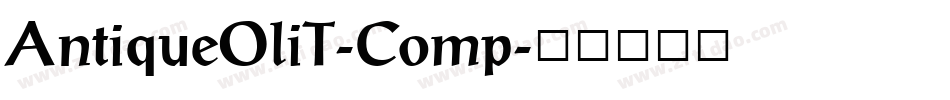 AntiqueOliT-Comp字体转换