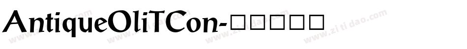 AntiqueOliTCon字体转换