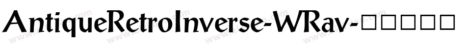 AntiqueRetroInverse-WRav字体转换