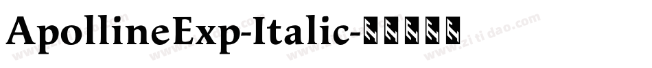 ApollineExp-Italic字体转换