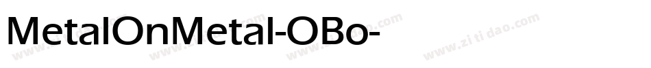 MetalOnMetal-OBo字体转换