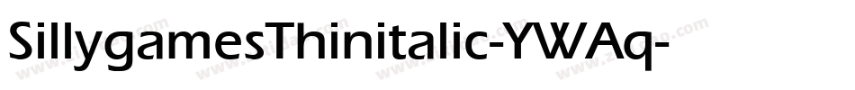 SillygamesThinitalic-YWAq字体转换