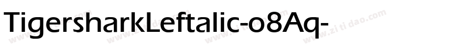 TigersharkLeftalic-o8Aq字体转换