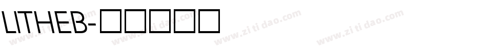 LITHEB字体转换