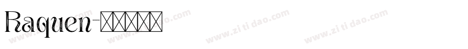 Raquen字体转换