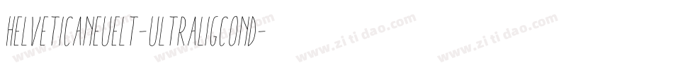 HelveticaNeueLT-UltraLigCond字体转换