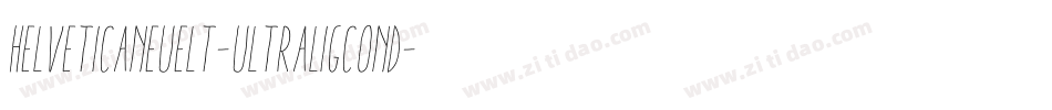 HelveticaNeueLT-UltraLigCond字体转换