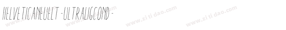 HelveticaNeueLT-UltraLigCond字体转换