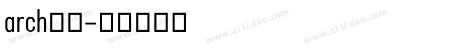 arch字库字体转换