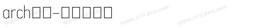 arch字库字体转换