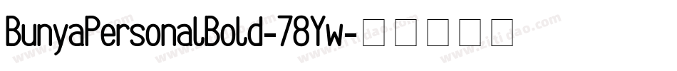 BunyaPersonalBold-78Yw字体转换