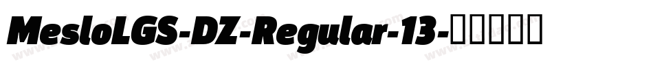 MesloLGS-DZ-Regular-13字体转换