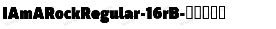 IAmARockRegular-16rB字体转换