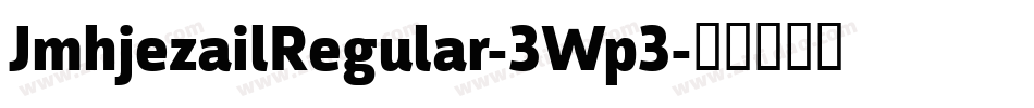 JmhjezailRegular-3Wp3字体转换