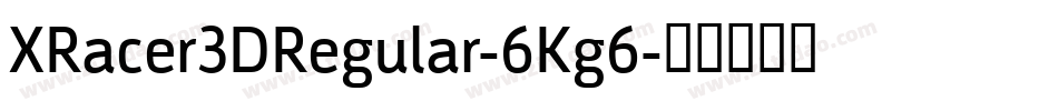 XRacer3DRegular-6Kg6字体转换