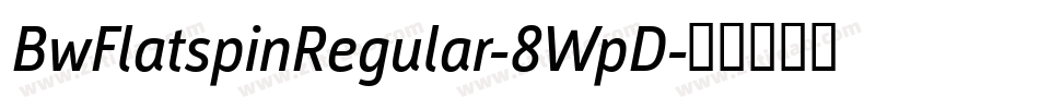 BwFlatspinRegular-8WpD字体转换