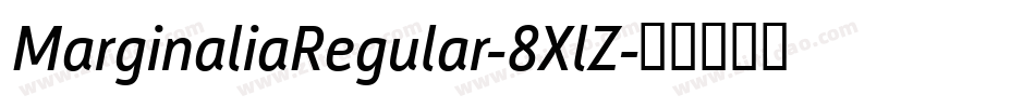 MarginaliaRegular-8XlZ字体转换