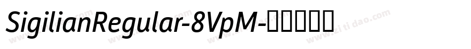 SigilianRegular-8VpM字体转换